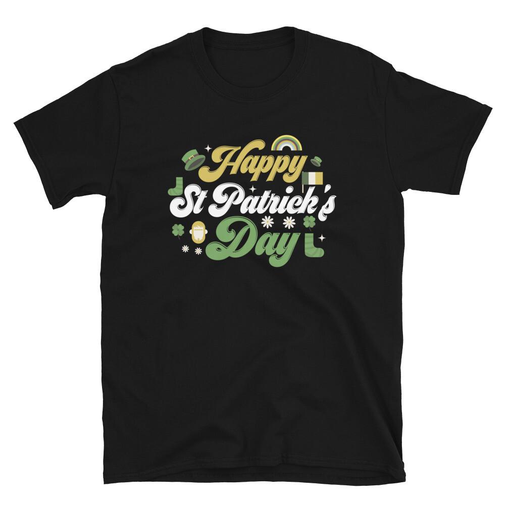 Funny St. Patrick's Happy St. Patrick's Unisex T-Shirt