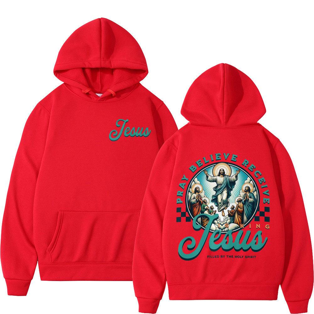 Pray Believe Receive Jesus Print Sweatshirts Men Women Fashion Comfort Hoodies Long Sleeves Thick Vintage Casual Pullover Tops
