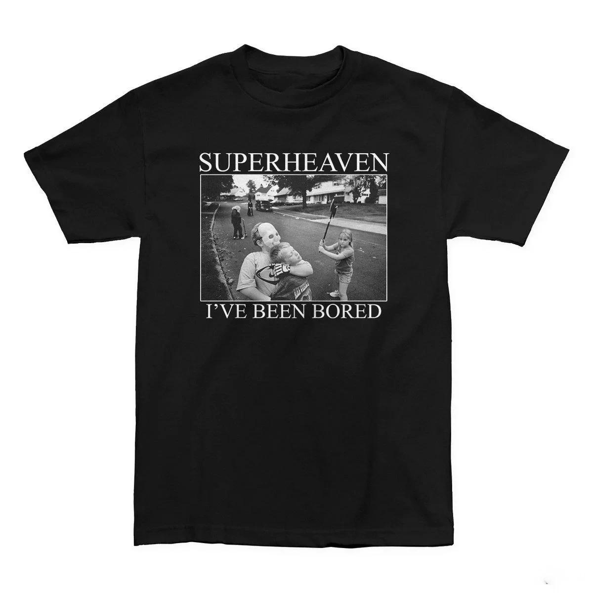 Superheaven Ive Been Bored Classic T-shirt S to 5XL 2F1513 XXL
