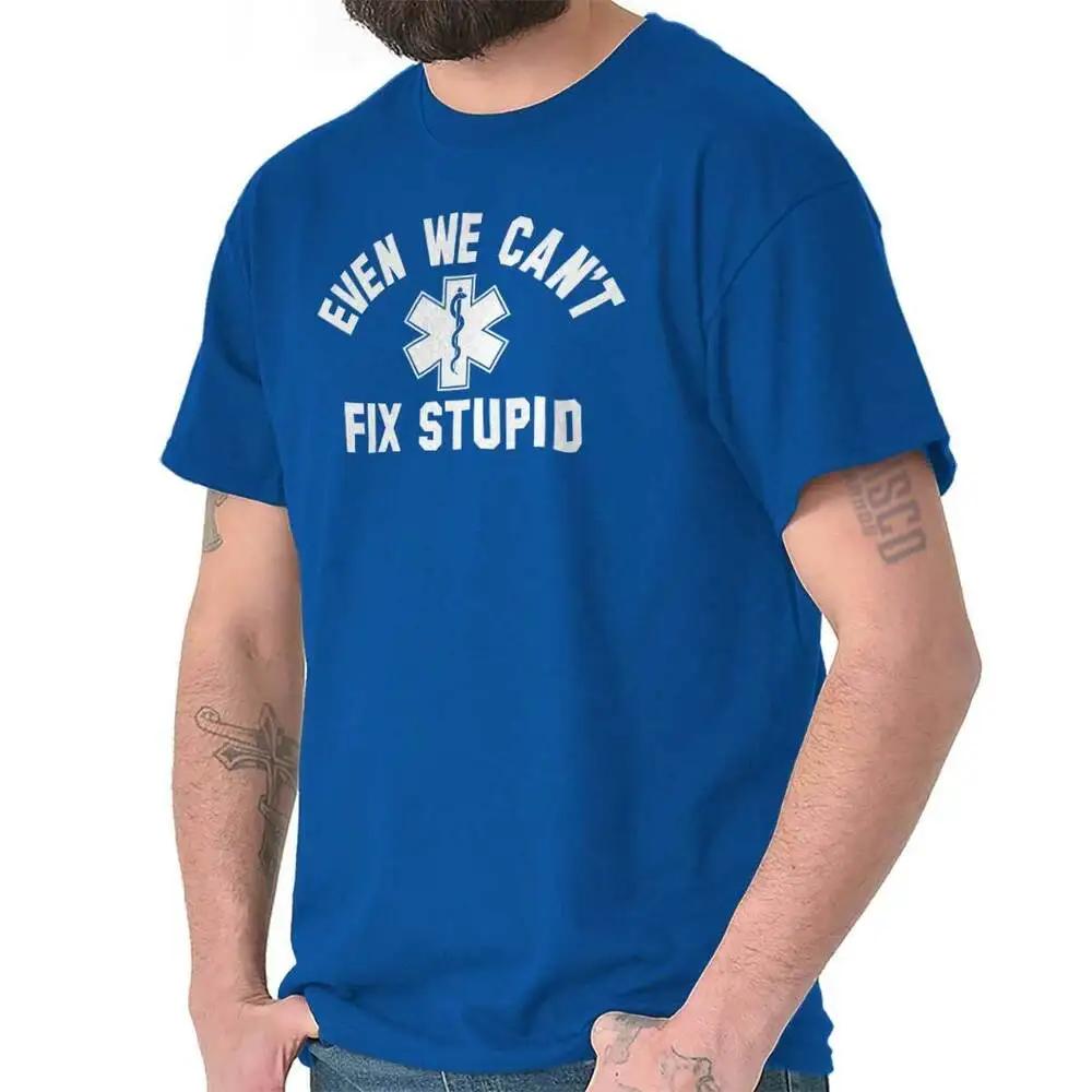 EMT Funny Nurse Sarcastic Doctor Medic Paramedics Gift TShirt 100 Cotton ONeck Short Sleeve Casual Mens Tshirt Size S3XL