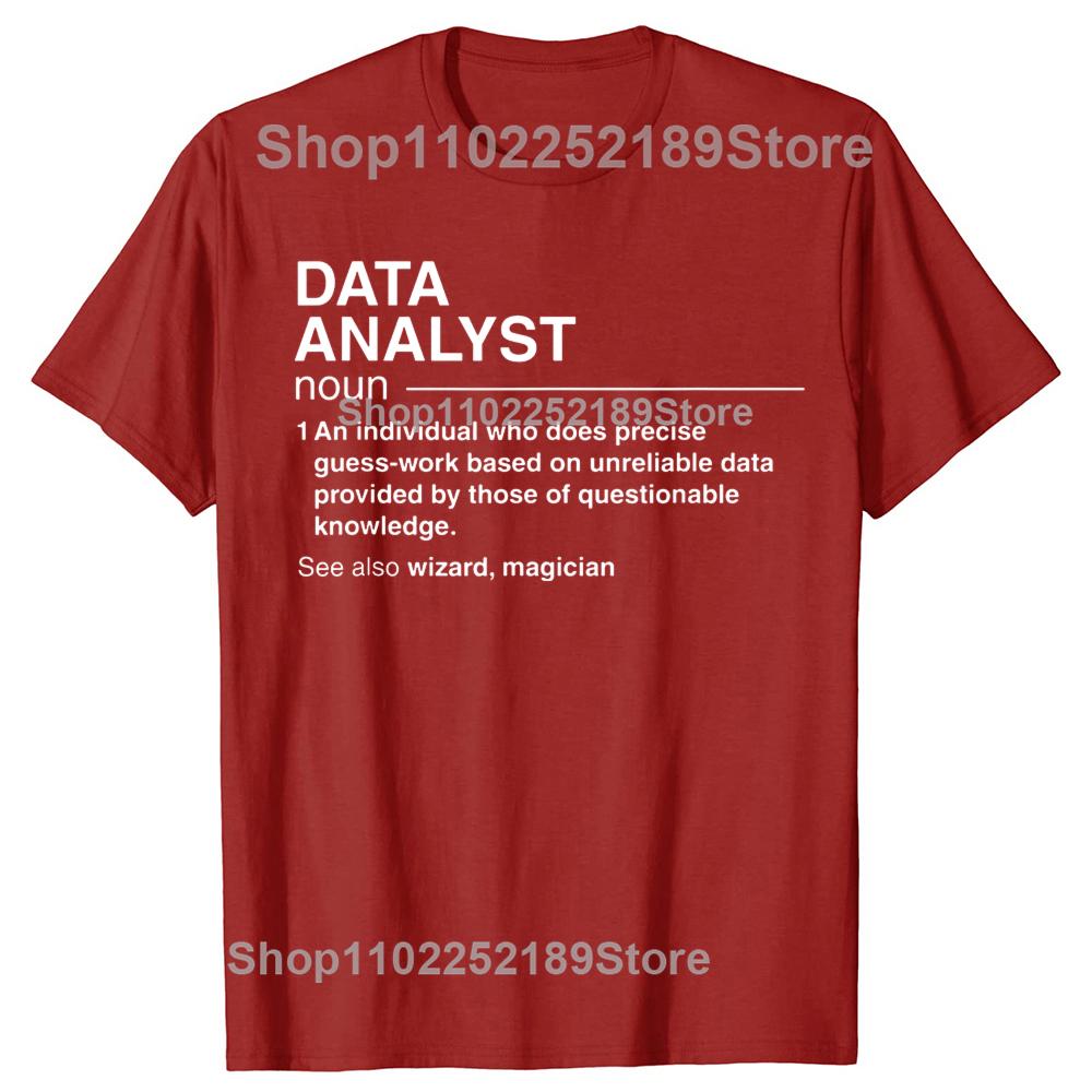 Funny Data Analyst Definition Scientist T Shirts Graphic Cotton Streetwear Short Sleeve Birthday Gifts Summer Style Tshirt Men S
