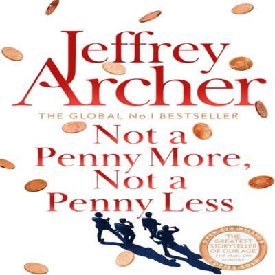Not A Penny More Not A Penny Less by Jeffrey Archer Paperback Book 9781529060010