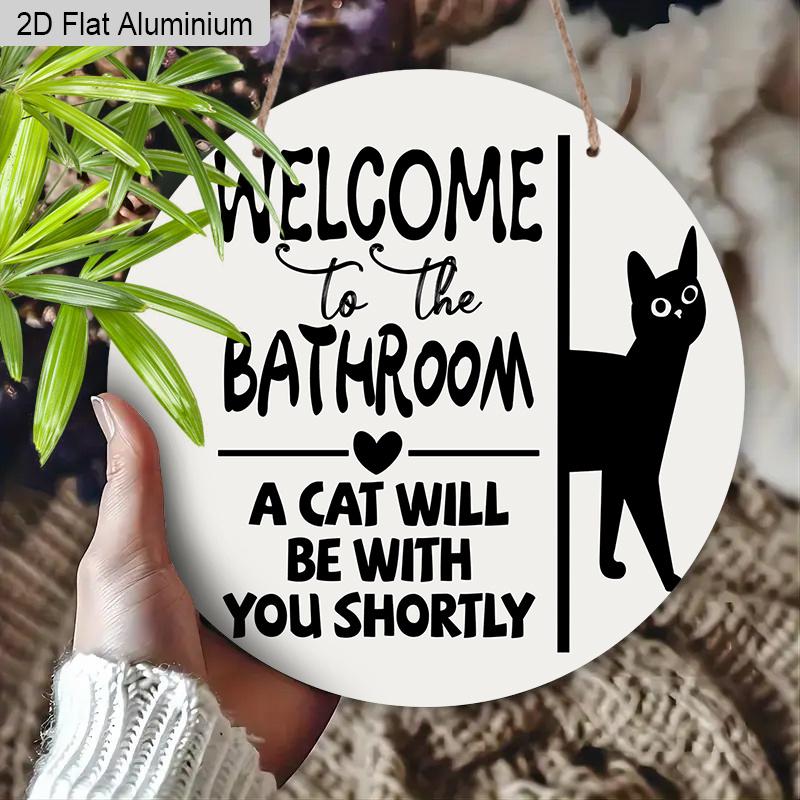 2D Flat Aluminium Bathroom Welcome Sign with Black Cat Pattern - Funny Decorative Sign & Plaque - Ideal for Bathroom Wall Decoration - Home Hanging