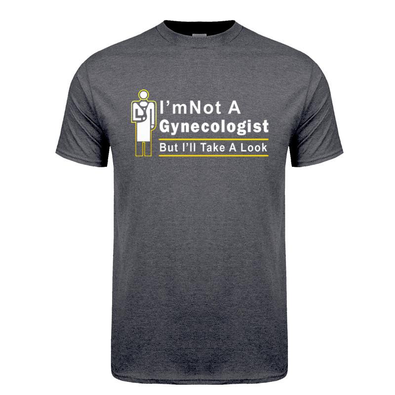 Im Not A Gynecologist But Ill Take A Look T Shirt Summer Short Sleeve Funny Doctor Tshirts Cotton Unisex Tshirt Tops