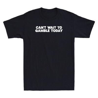Can't Wait To Gamble Today Funny Saying Quote Vintage Men's Short Sleeve T-Shirt