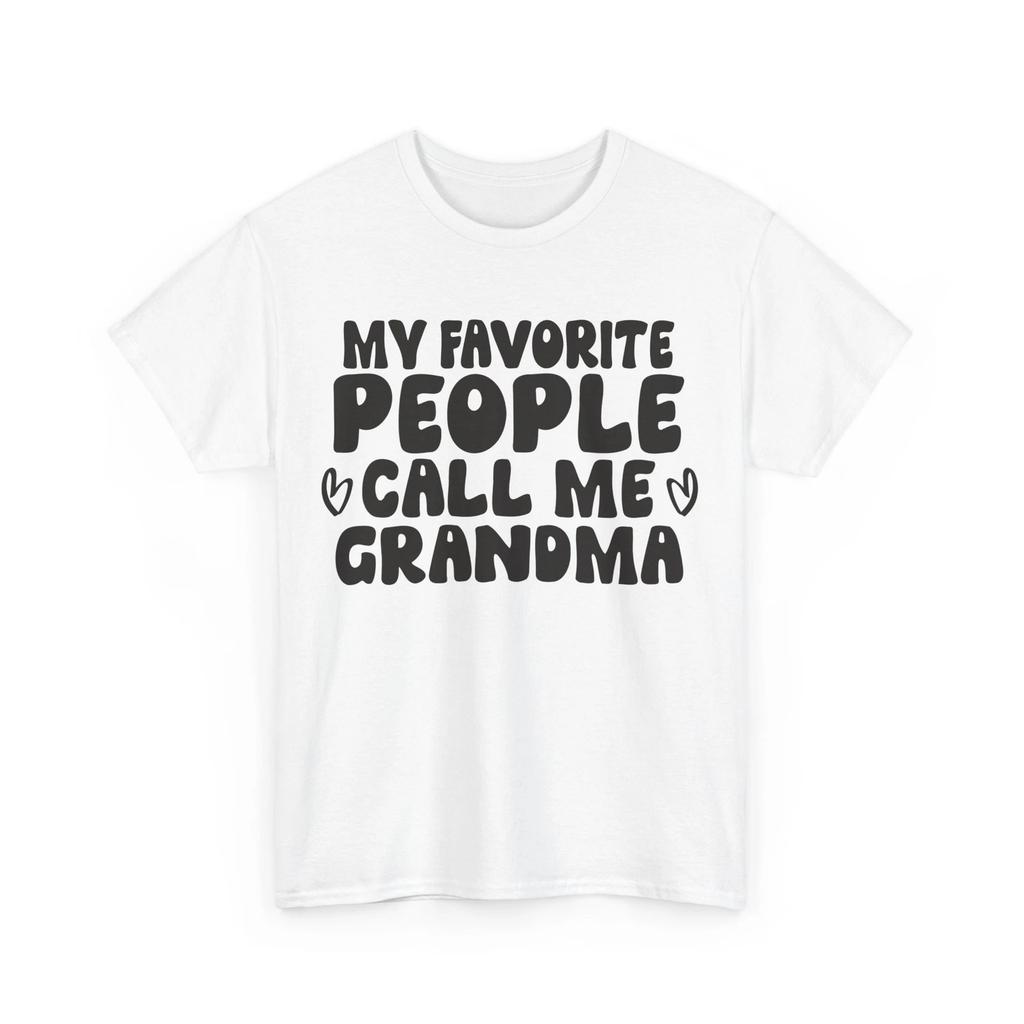 Grandmother Shirt, My Favorite People Call Me Grandma Granny Funny Shirt