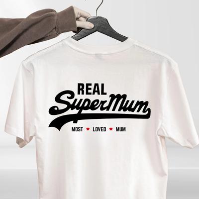 Real Super Mum T-Shirt Funny Mothers Day Gift Most Loved Mum Womens Unisex Tee
