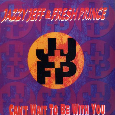 12inch Record DJ JAZZY JEFF  THE FRESH PRINCE  Cant Wait To Be With You JIVET348 Jive 1993 UK Rap  HipHopRB Used