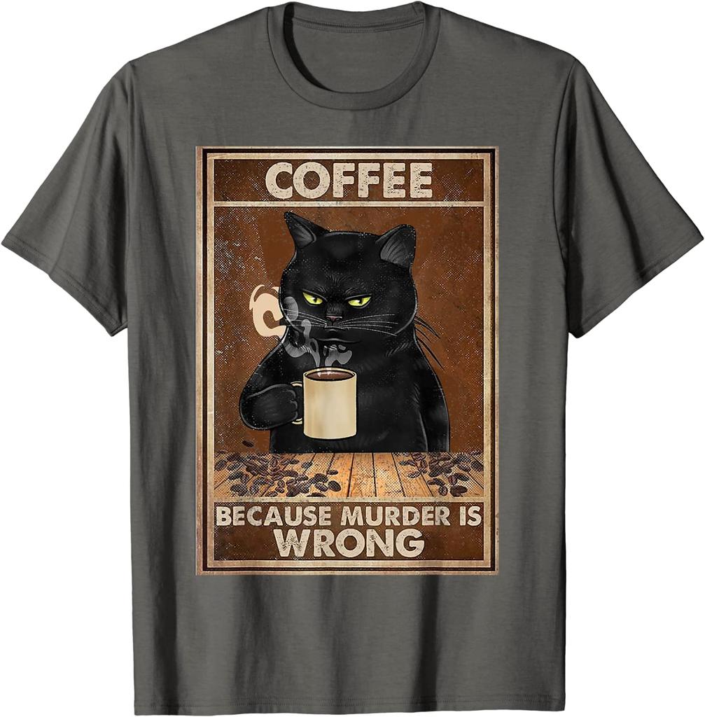 Coffee Because Murder Is Wrong Black Cat Drinks Coffee Funny T-Shirt Oversized Hip Hop T Shirt Cotton Tops Tees for Men Leisure