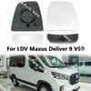 For LDV Maxus Deliver 9 V90 Car Outer Rearview Side Mirror Lens Door Wing Rear View Mirrors Glass With Heating Left and Right