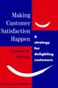 The Making Customer Satisfaction Happen Book