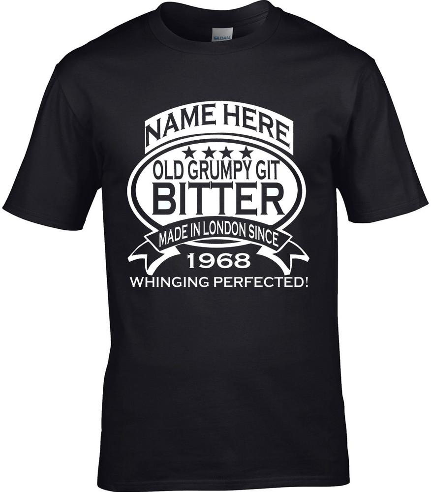 Grumpy Old Git T-Shirt Man Custom Name Year Place Birthday any age 50th 40th Unisex T-Shirt L