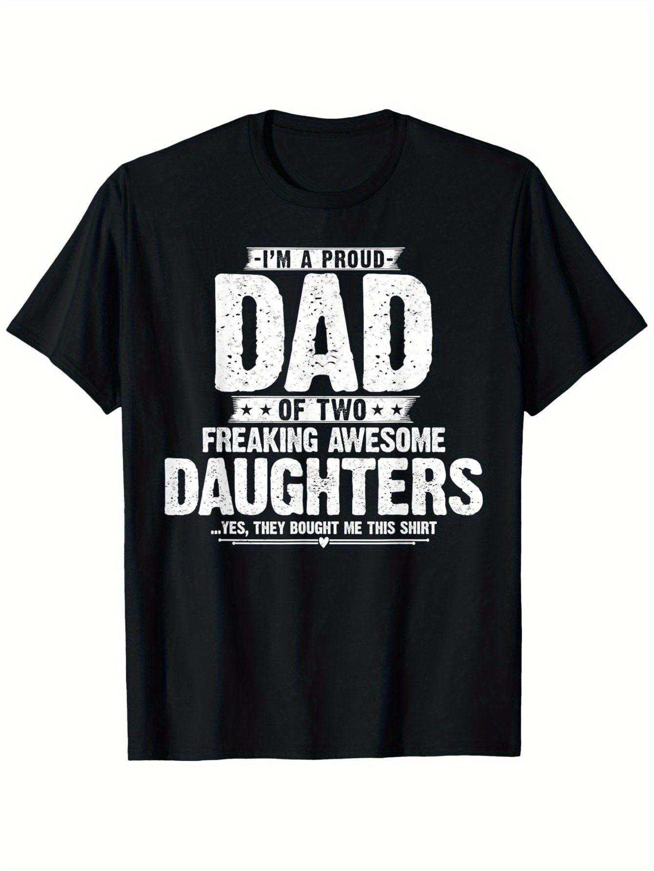 Funny Proud Dad of Two Crazy Awesome Daughters TShirt  100 Cotton Machine Washable Unisex Tee Easter Gift for Dads  Parents S