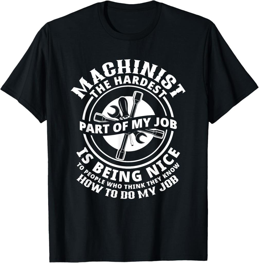 Funny Machinist Sarcastic Machine Operator Gift Unisex T-Shirt