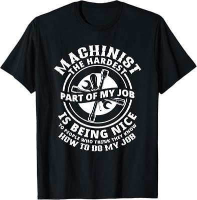 Funny Machinist Sarcastic Machine Operator Gift Unisex T-Shirt