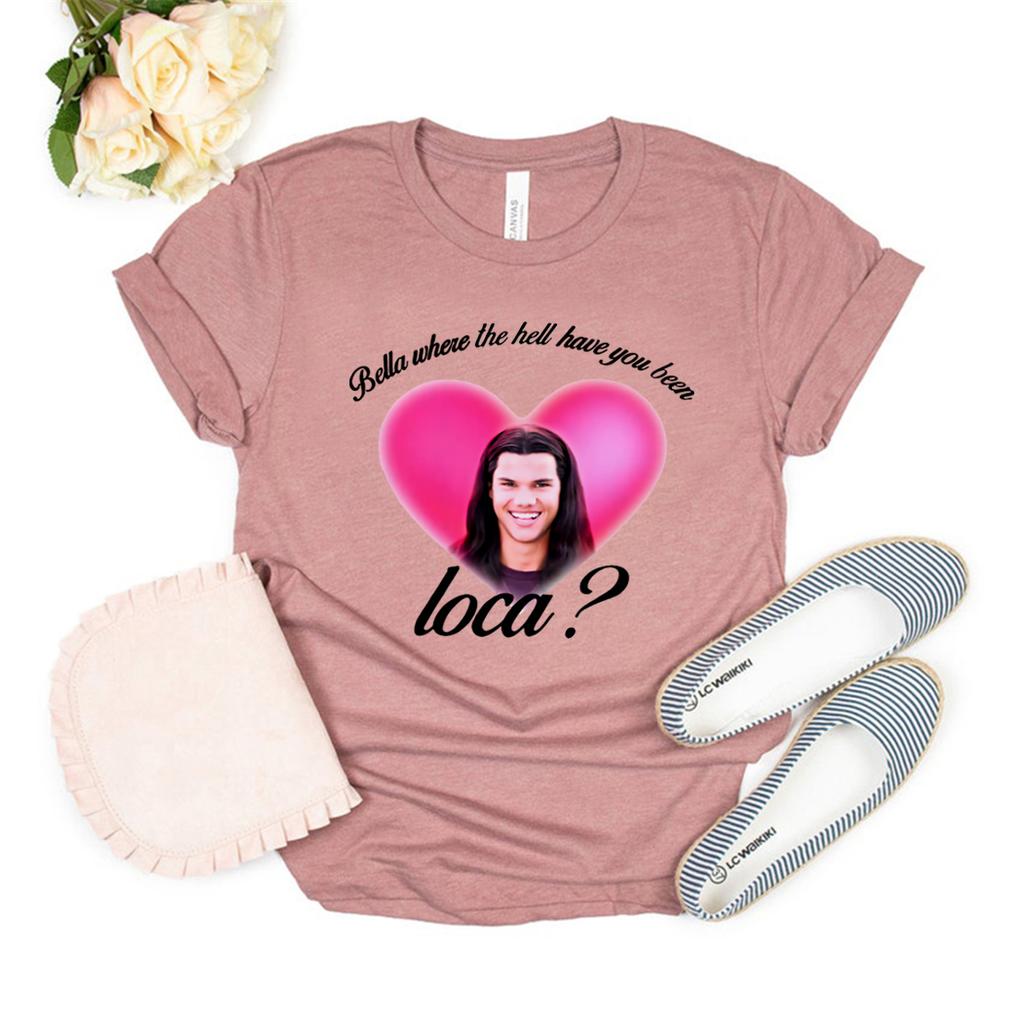 Bella Wo Zum Teufel Warst Du Loca Shirt Vintage Film T-Shirt Damen Kurzarm T-Shirt Vampir Shirt Lässiges Streetwear Top