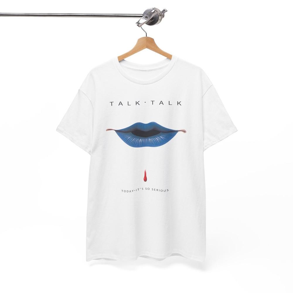 Talk Talk Today It#039;s So Serious Shirt The Partys Over Punk Rock Retro Cool Tee Unisex T-Shirt XL
