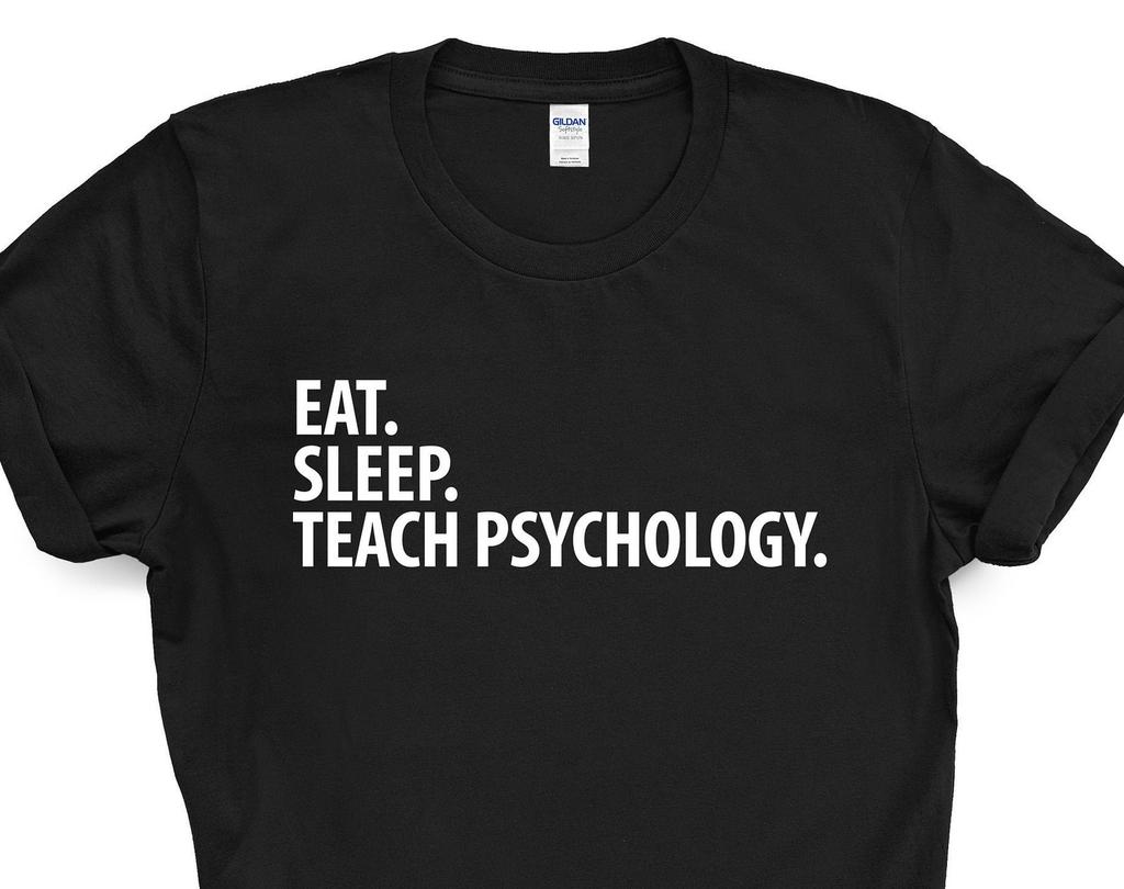 Eat Sleep Teach Psychology T-Shirt: Gift for Psychology Teacher