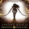 Twelve Kings by Bradley Beaulieu Paperback Book 9781473203020
