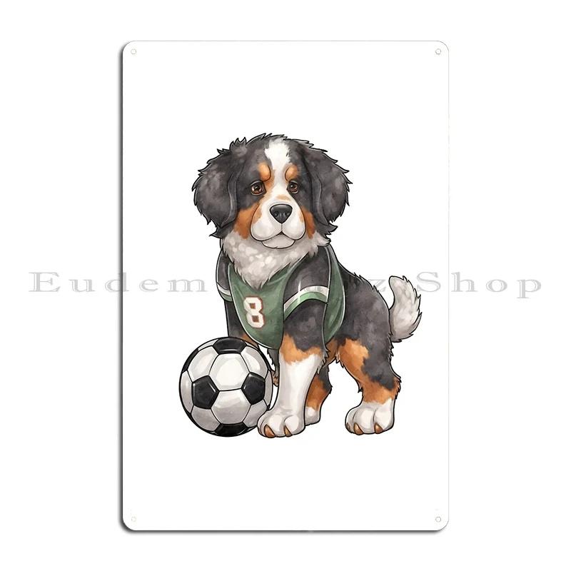 Bernese Mountain Dog Playing Soccer Metal Plaque Poster Painting Club Print Bar Bar Cave Tin Sign Poster