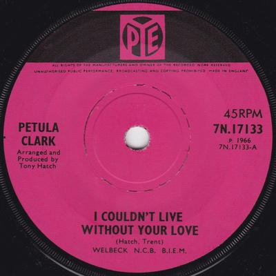7-Zoll-Schallplatte PETULA CLARK I Couldn't Live Without Your Love 7N17133 PYE 1965 UK Pop Gebraucht