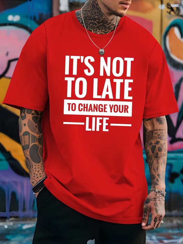 Mens motivational tshirt its not too late to change your life summer tee S