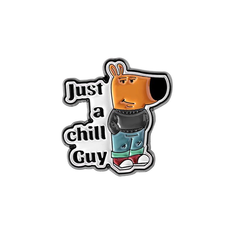

Just a Chill Guy Enamel Pin Cartoon Funny Dog Not Always So Chilled Out Metal Brooches Lapel Badge Jewelry Gifts For Friends