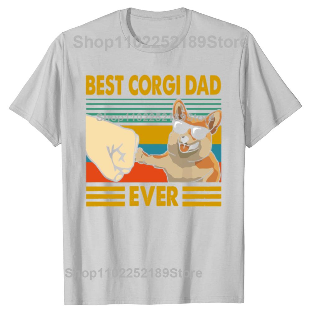 Men's T-Shirts Best Corgi Dad Ever Funny Corgi Owner Cool Cotton Tee Shirt Dog Animal Tshirt Round Collar Clothing Gift Idea