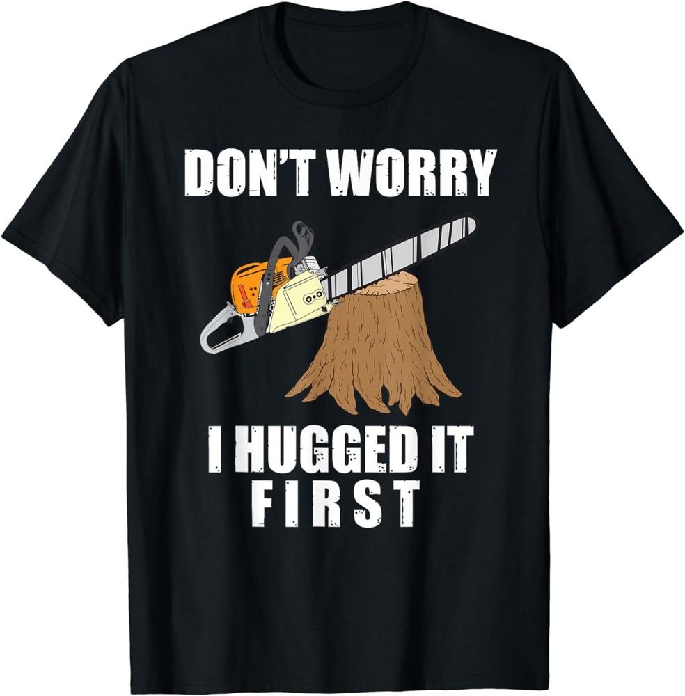 Funny Lumberjack Chainsaw Logging Arborist Gift Unisex T-Shirt