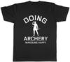 Doing Archery Makes Me Happy Mens Womens Ladies Unisex T-Shirt