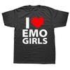 Unisexová vtipná trička I Love Emo Girls Letní styl Grafická bavlněná streetwearová trička s krátkým rukávem Narozeninové dárky Tričko Unisexové oblečení