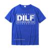 T-shirt Unisex DILF Padre Devoto Coinvolto Amorevole Papà Papa Cotone Europa Top Maschili Camicia Classica Nuovissima T-shirt