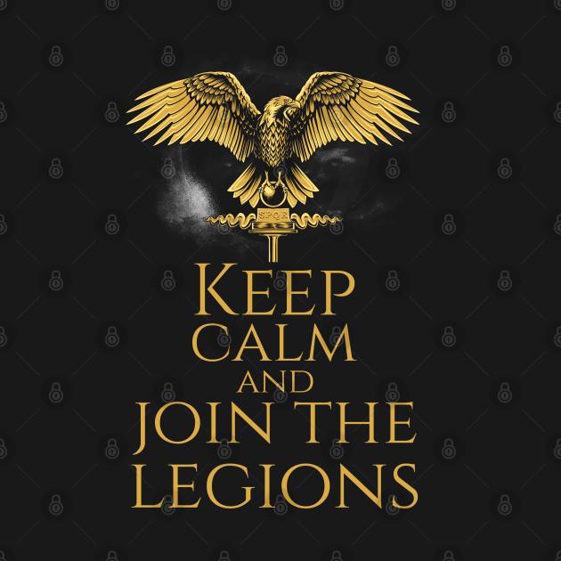 Join The Legions - Imperial Roman Legionary Eagle T-Shirt 100% Cotton O-Neck Summer Short Sleeve Casual Mens T-shirt Size S-3XL
