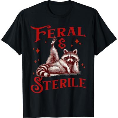 Feral & Sterile Living Wild And Womb Free, Raccoon Meme Tee T-Shirt