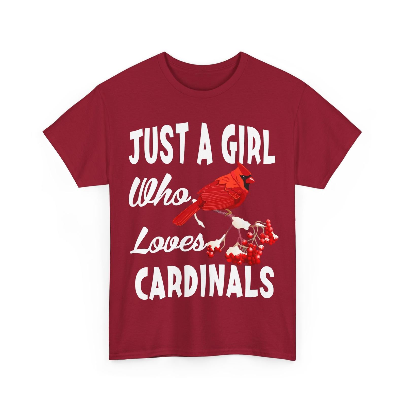Cardinal Bird Just a Girl Who Loves Cardinals Birding Lovers T-Shirt S