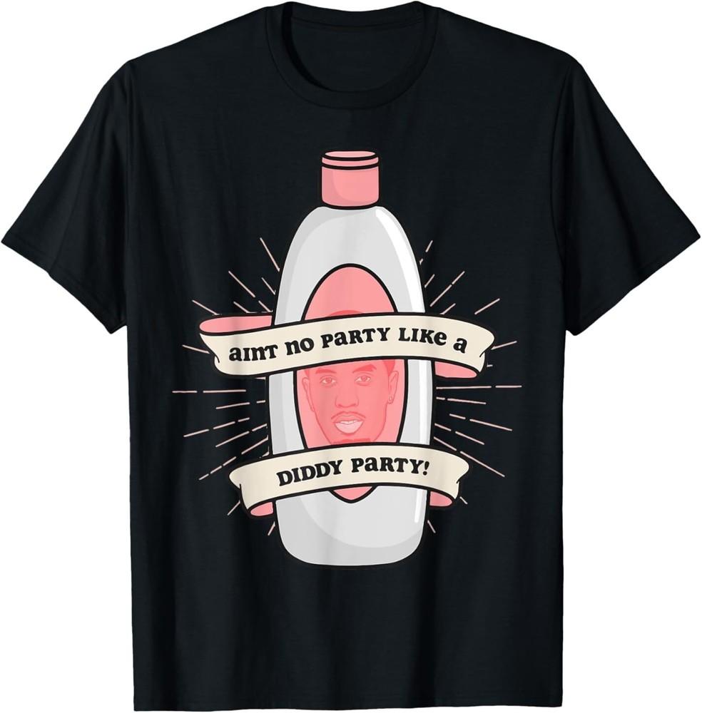 

Baby Oil Birthday Aint No Party Like A Did-Dy Party T-Shirt 3XL