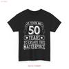 Funny 50th Birthday T Shirt Milestone 50 Years Old Celebration It Took Me Vintage Comfortable Stretched Fashion Graphic