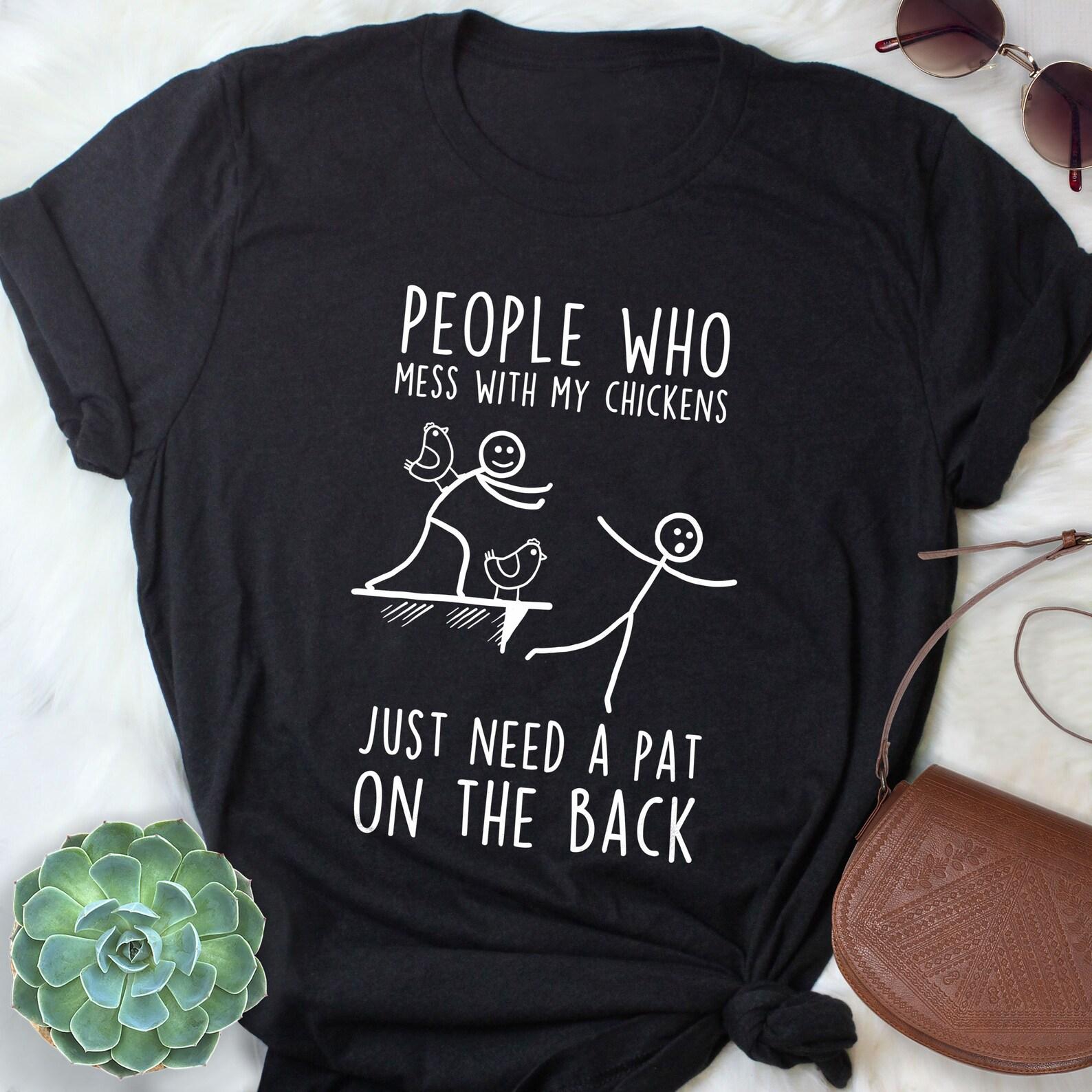 Chicken Shirt, , , Funny Chicken Lover Gift, Cute Bird T-shirt, Chook Tshirt, Pet Hen Tee, Tops, Farmer, Farming, Homesteading 100