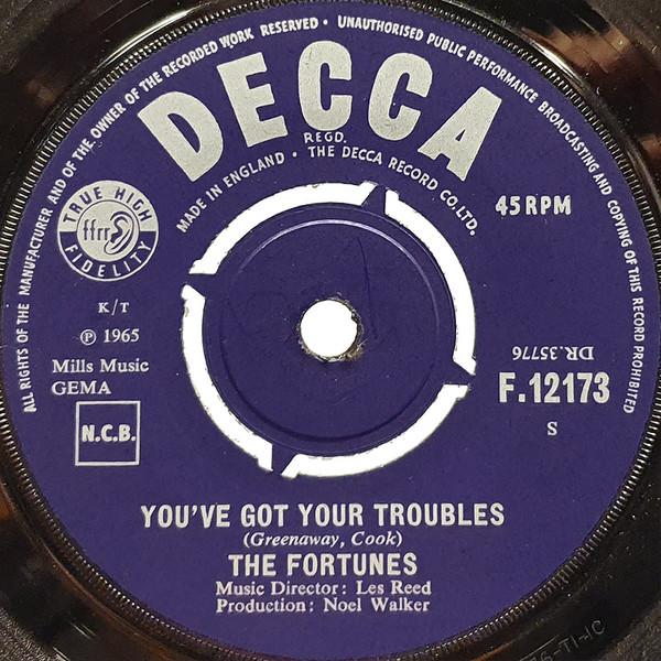 

7inch Record FORTUNES - You ve Got Your Troubles F12173 Decca 1965 UK Rock Used