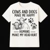 Funny Animal Lover T-Shirt: Cows, Dogs & Sarcasm