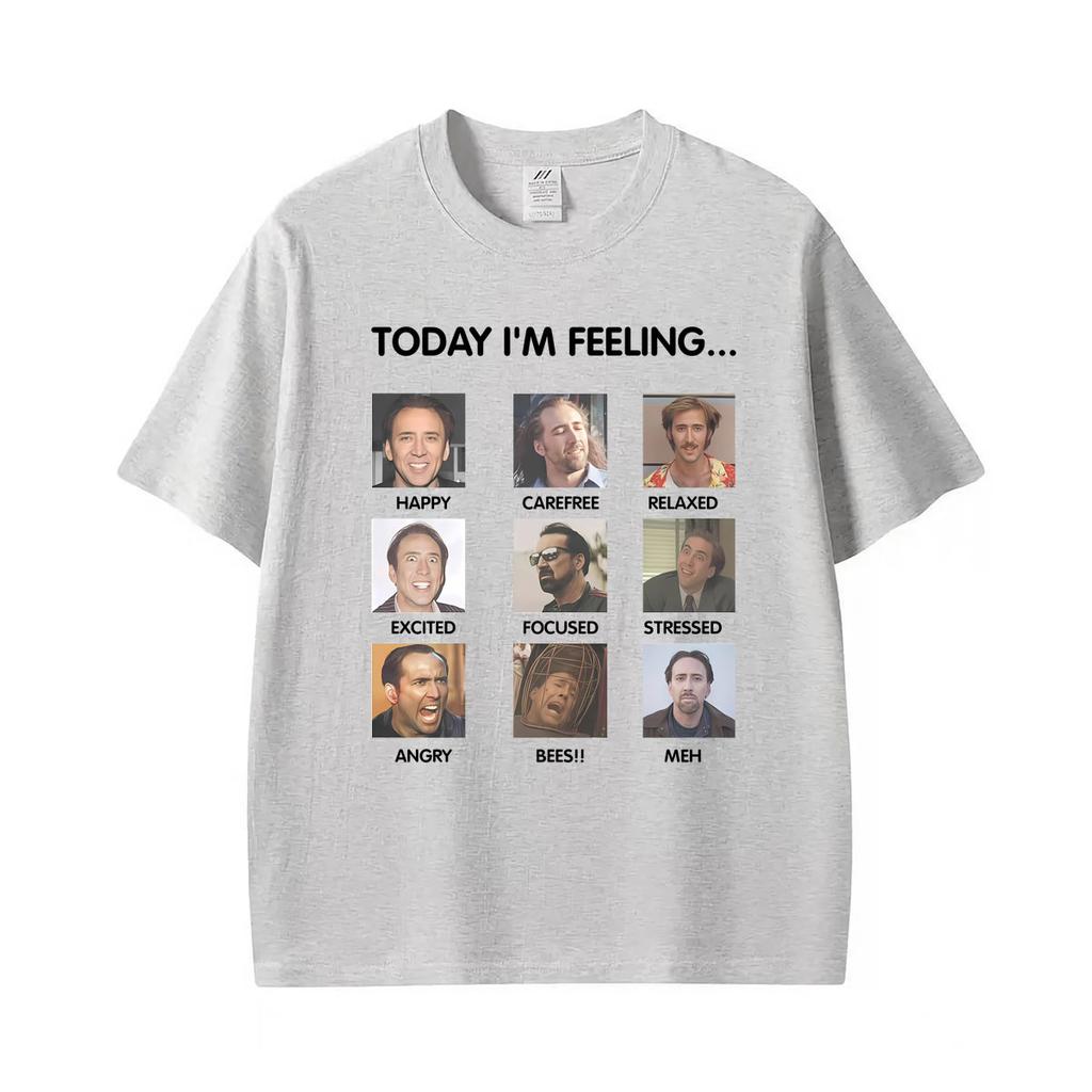 Today Im Feeling Funny Nicolas Cage Meme Tshirts Unisexs Unisex 100 Cotton Oneck T Shirts Vintage Short Sleeve Loose T Shirt