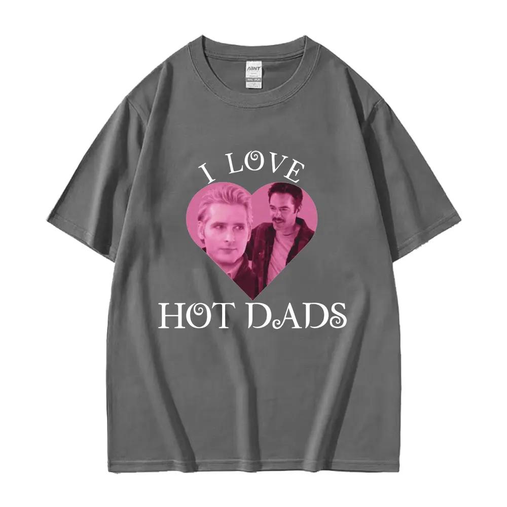 I Love Hot Dads Tshirt The Twilight Saga Charlie Swan Billy Burke Graphic Tshirts Unisex Women Cotton Oversized T Shirt Streetwear