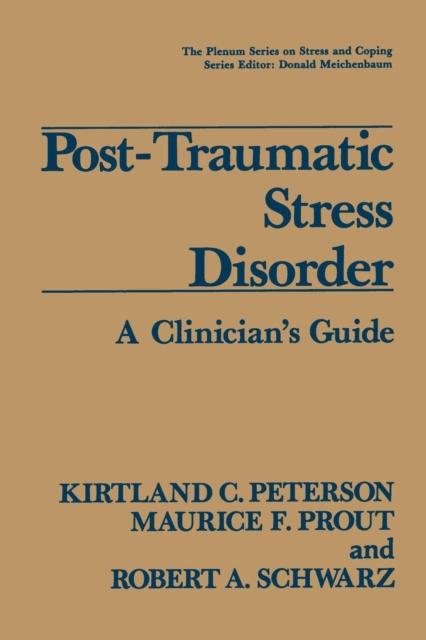 The Post-Traumatic Stress Disorder : A Clinician's Guide Book