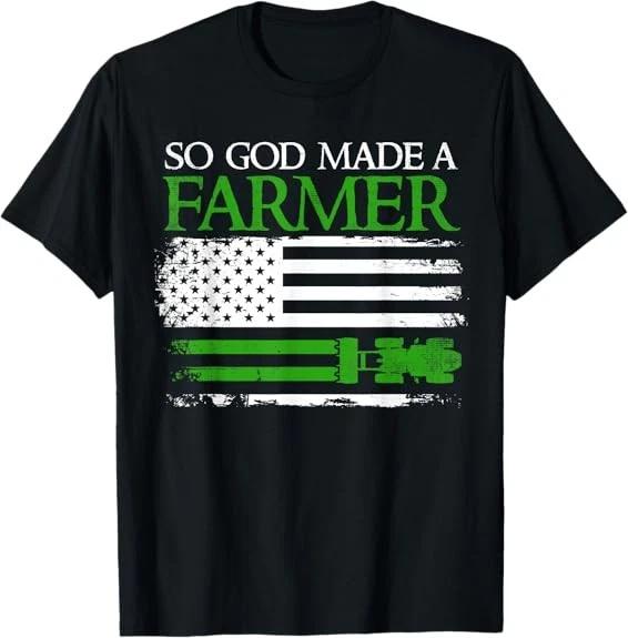 So God Made A Farmer, Farming Farmer Design Best Gift T-Shirt S-3XL M