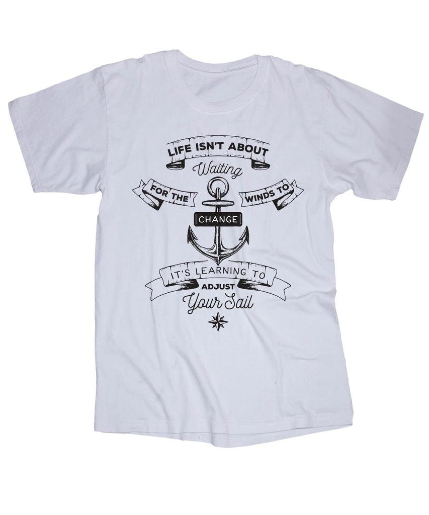 Sailboat Sailing Boating Nautical Marina Anchor Ocean Sayings White T-shirt