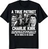 Charlie Kirk True Patriot 1993-2025 T Shirt Printed Design Comfortable and Fashionable Soft Men