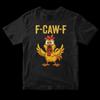 Cotton Unisex Funny F-Caw-F Chicken Shirts, Graphic T-Shirt