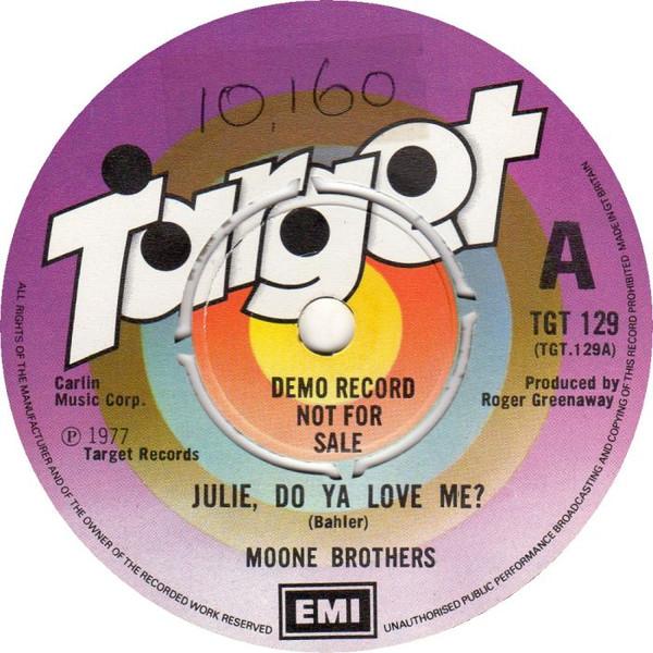7inch Record MOONE BROTHERS - Julie Do Ya Love Me? TGT129 TARGET 1977 UK Pop Used