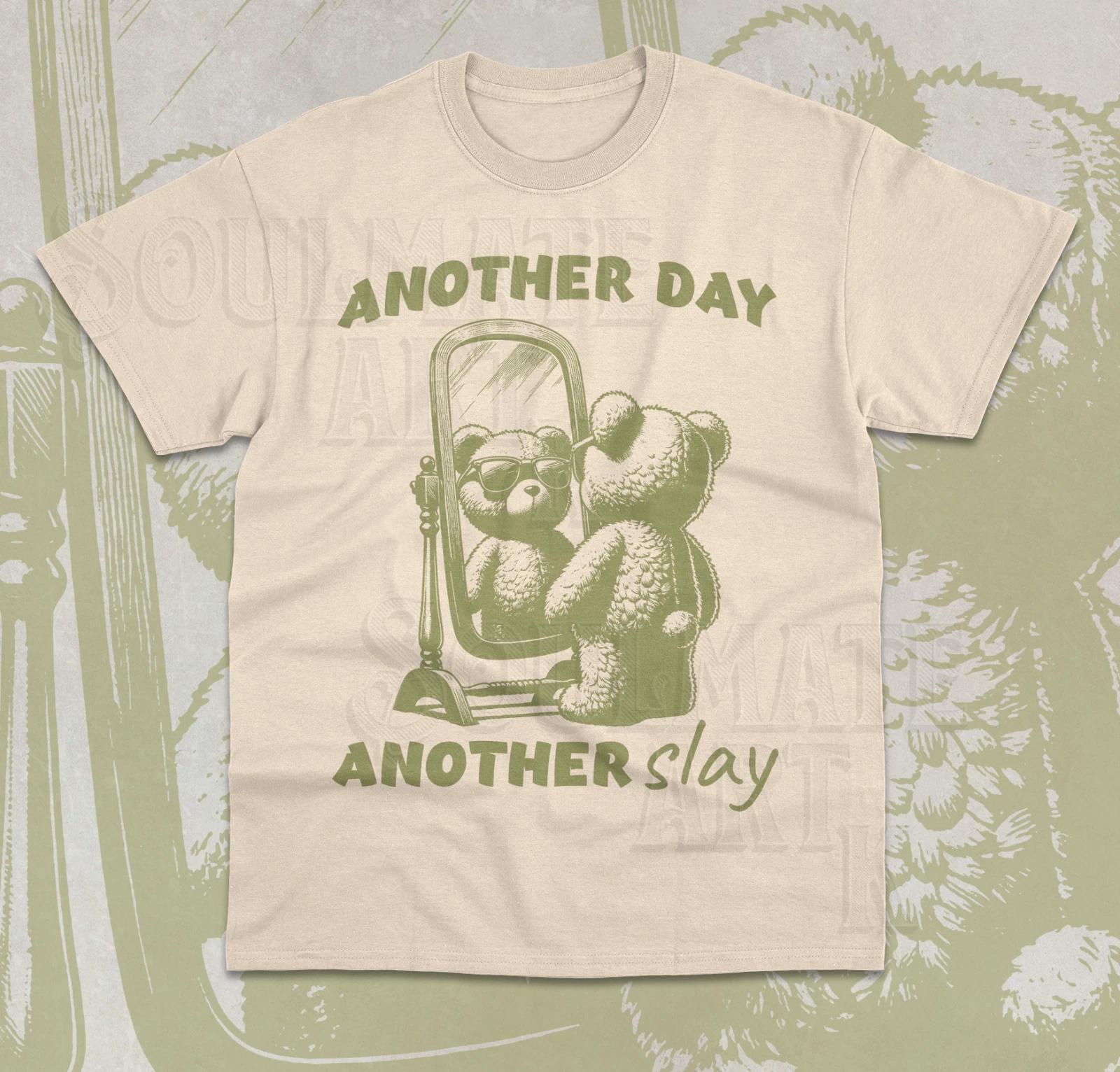 Another Day Another Slay T- Shirt Retro Funny Meme Bear Graphic Unisex Shirt L