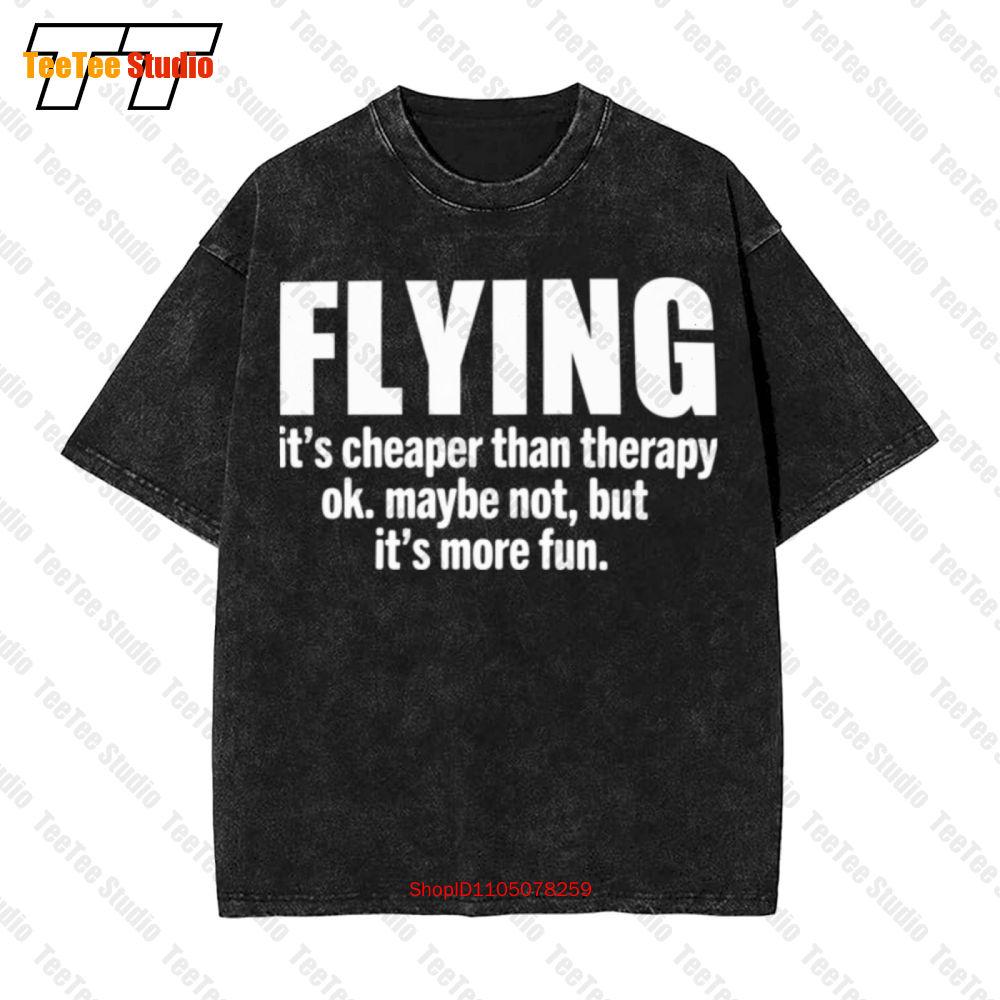 Flying ItS Cheaper Than Therapy Pilot Plane Fly Airplane Vintage Oversized TShirt TNBC S
